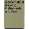 Mathematical Drawing Instruments And How door Frederick Edward Hulme