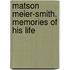 Matson Meier-Smith. Memories Of His Life