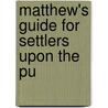 Matthew's Guide For Settlers Upon The Pu door Sean Matthews