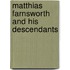 Matthias Farnsworth And His Descendants