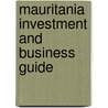 Mauritania Investment And Business Guide by Usa Ibp