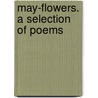May-Flowers. A Selection Of Poems door Amanda Weston