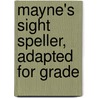 Mayne's Sight Speller, Adapted For Grade door Frances Mayne