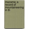 Mazama; A Record Of Mountaineering In Th door Portland Mazamas