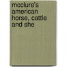 Mcclure's American Horse, Cattle And She door Robert McClure
