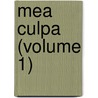 Mea Culpa (Volume 1) door Henry Harland
