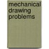 Mechanical Drawing Problems