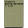 Mechanical Drawing.Pbprepared For The Us door Linus Faunce