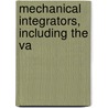 Mechanical Integrators, Including The Va by Christopher Ed. Shaw