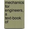 Mechanics For Engineers, A Text-Book Of door Arthur Morley