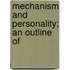 Mechanism And Personality; An Outline Of
