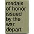 Medals Of Honor Issued By The War Depart