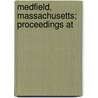 Medfield, Massachusetts; Proceedings At door Medfield