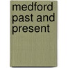 Medford Past And Present door Medford Publishing Company