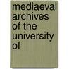 Mediaeval Archives Of The University Of door University Of Oxford
