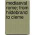 Mediaeval Rome; From Hildebrand To Cleme