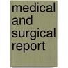 Medical And Surgical Report door City Hospital