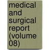 Medical And Surgical Report (Volume 08) door Presbyterian Hospital in the York