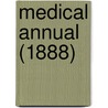 Medical Annual (1888) door General Books