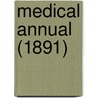 Medical Annual (1891) by General Books