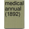 Medical Annual (1892) by General Books
