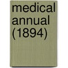 Medical Annual (1894) door General Books