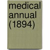 Medical Annual (1894) by General Books