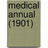 Medical Annual (1901) by General Books