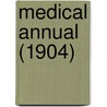 Medical Annual (1904) by General Books