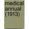 Medical Annual (1913) by General Books