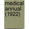 Medical Annual (1922) by General Books
