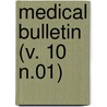 Medical Bulletin (V. 10 N.01) by Cornell University Medical College