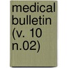 Medical Bulletin (V. 10 N.02) by Cornell University. Medical College
