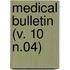 Medical Bulletin (V. 10 N.04)