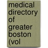 Medical Directory Of Greater Boston (Vol door General Books