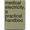 Medical Electricity, A Practical Handboo by Henry Lewis Jones