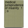 Medical Jurisprudence Of Insanity  1 ; O door Shobal Vail Clevenger