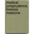 Medical Jurisprudence, Forensic Medicine