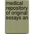 Medical Repository Of Original Essays An