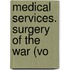 Medical Services. Surgery Of The War (Vo