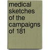 Medical Sketches Of The Campaigns Of 181 door James Mann