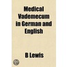 Medical Vademecum In German And English door Beverly Lewis