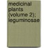 Medicinal Plants (Volume 2); Leguminosae
