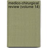 Medico-Chirurgical Review (Volume 14) door Onbekend