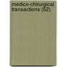 Medico-Chirurgical Transactions (52) by Royal Medical London