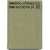 Medico-Chirurgical Transactions (V. 22) door Royal Medical London