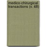 Medico-Chirurgical Transactions (V. 48) door Royal Medical and Chirurgical London