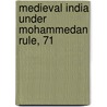 Medieval India Under Mohammedan Rule, 71 door Stanley Lane-Poole