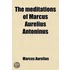 Meditations Of Marcus Aurelius Antoninus
