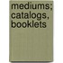 Mediums; Catalogs, Booklets